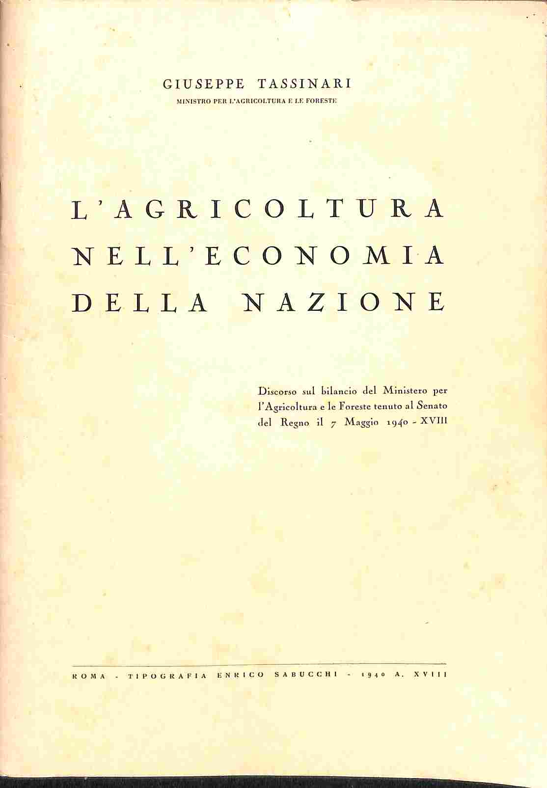 L'agricoltura nell'economia della nazione. Discorso sul bilancio del Ministero per l'Agricoltura e le Foreste tenuto al Senato del Regno